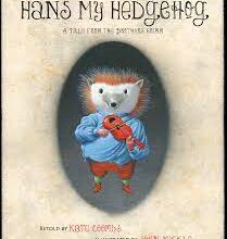 «Hans my hedgehog» Brothers Grimm