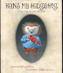 «Hans my hedgehog» Brothers Grimm
