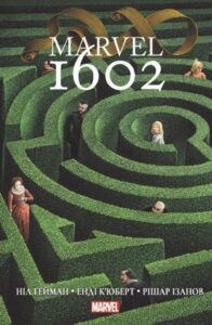 "Marvel 1602" Енді Куберт, Ніл Ґейман