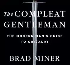 «Досконалий джентльмен: Путівник з лицарства для сучасних чоловіків» Бред Майнер